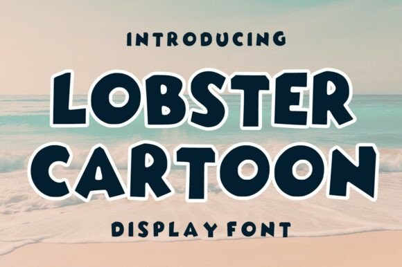 Lobster Cartoon: The Bold Display Font for Memorable Campaigns
