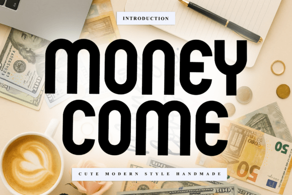 Money Come: A Timeless Handwritten Typeface for Authentic Branding
