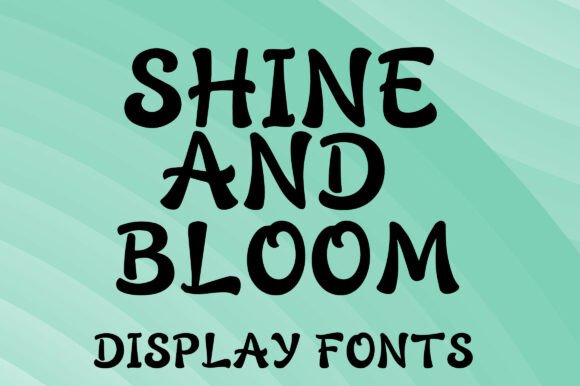 Shine and Bloom: The Bold Display Font for Vibrant Campaigns