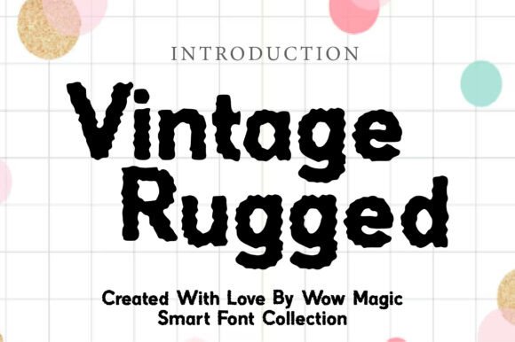 Vintage Rugged: The Perfect Display Font for Authentic Branding