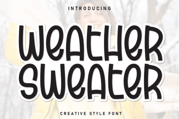 Weather Sweater: The Display Typeface That Warms Up Your Campaigns